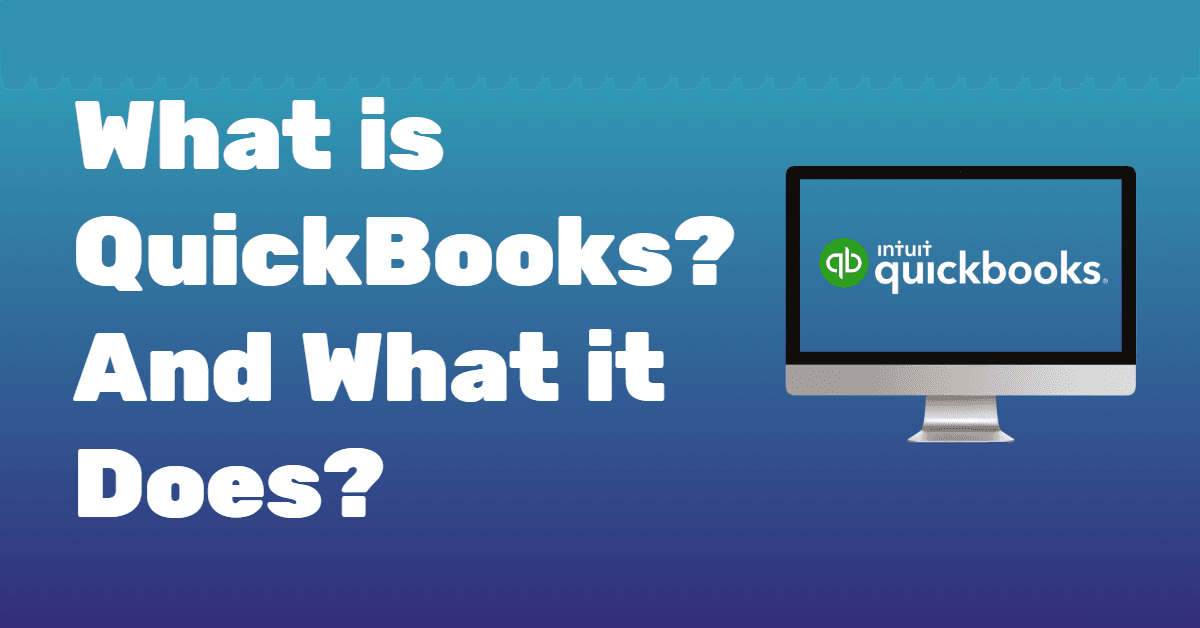 blog_images1703112948911_What-is-QuickBooks-And-what-it-does.png