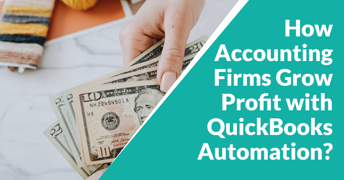 blog_images1703124832627_Accounting-Firms-Grow-Profit-with-QuickBooks-Automation.png