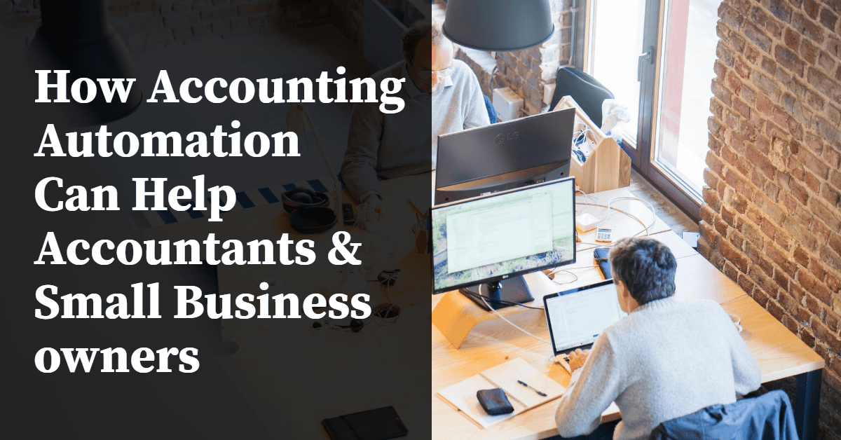 blog_images1703124993894_How-Accounting-Automation-Can-Help-Accountants-and-SMBs.png