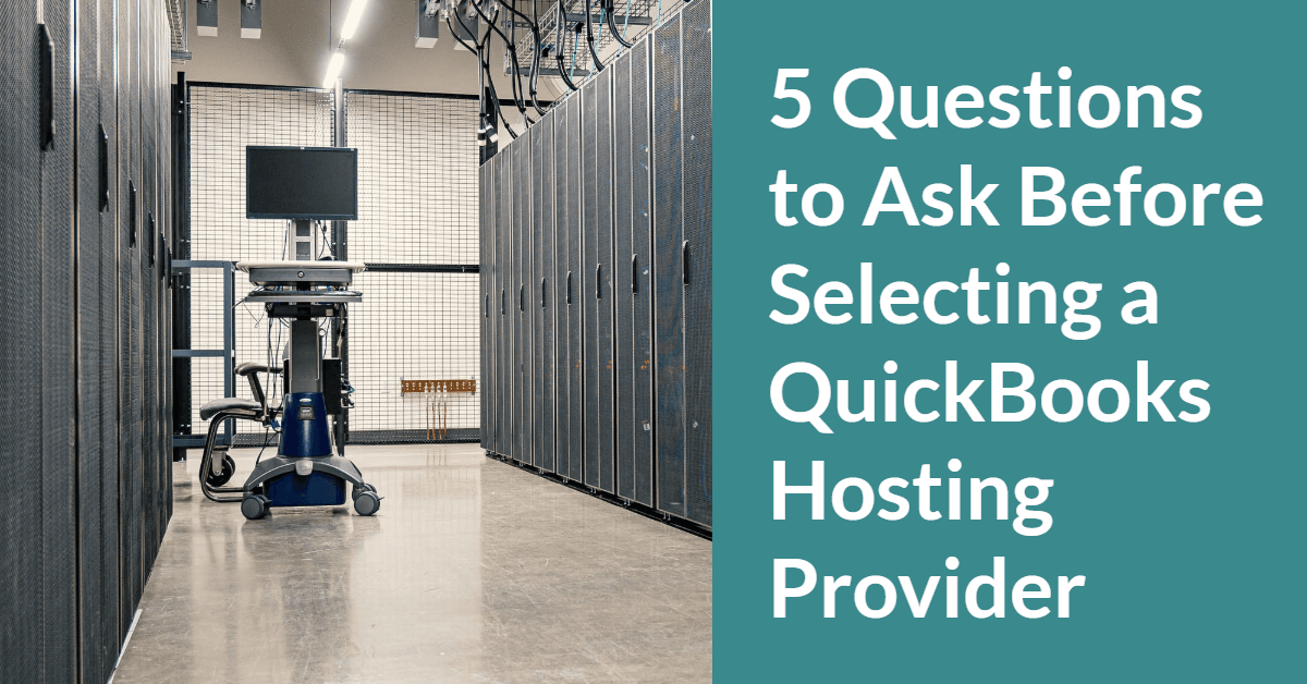 blog_images1703125004022_5-Questions-to-Ask-Before-Selecting-a-QuickBooks-Hosting-Provider.png
