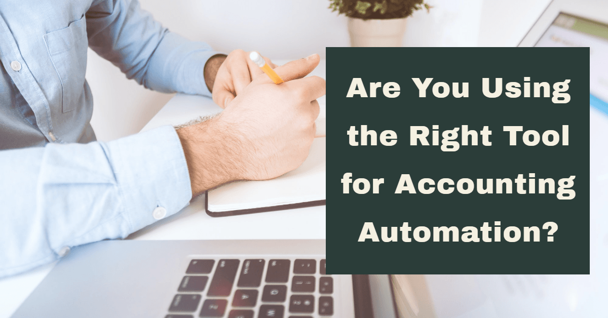blog_images1703125099566_Are-You-Using-the-Right-Tool-for-Accounting-Automation.png