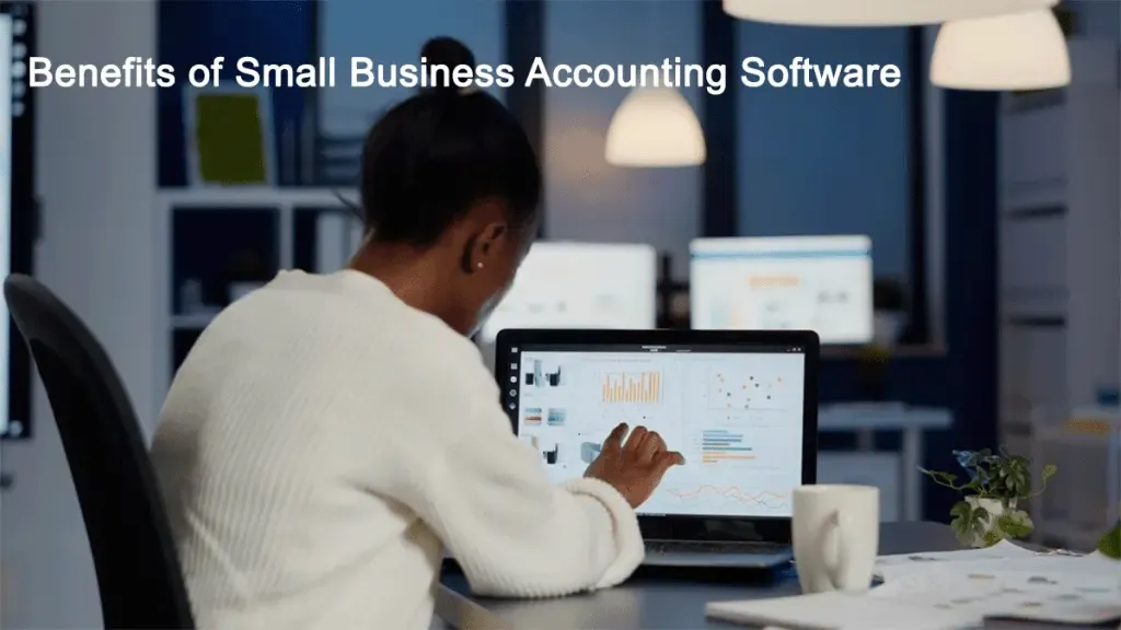 Benefits of Small Business Accounting Software