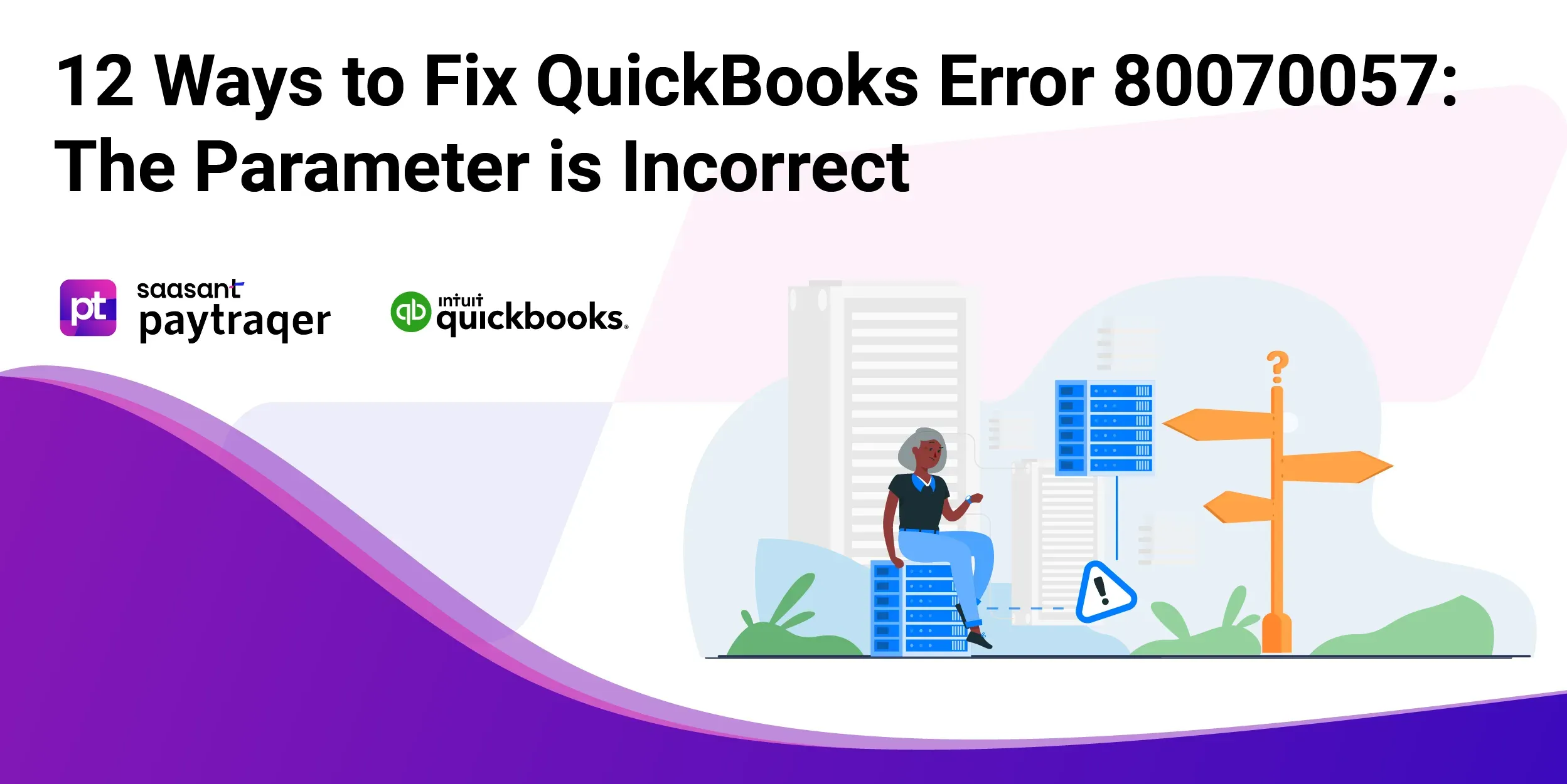 12 ways to fix QuickBooks Error 80070057: The Parameter is Incorrect