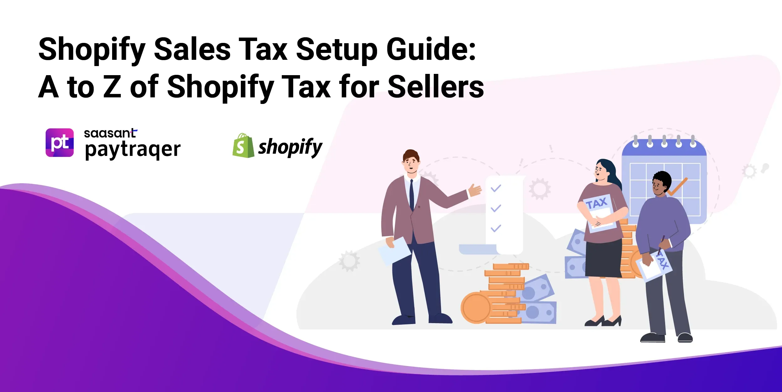 Shopify Sales Tax Setup Guide: A to Z of Shopify Tax for Sellers