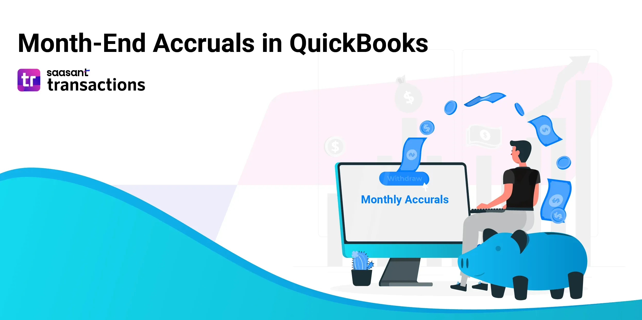 A Comprehensive Guide to Handling Month-End Accruals in QuickBooks