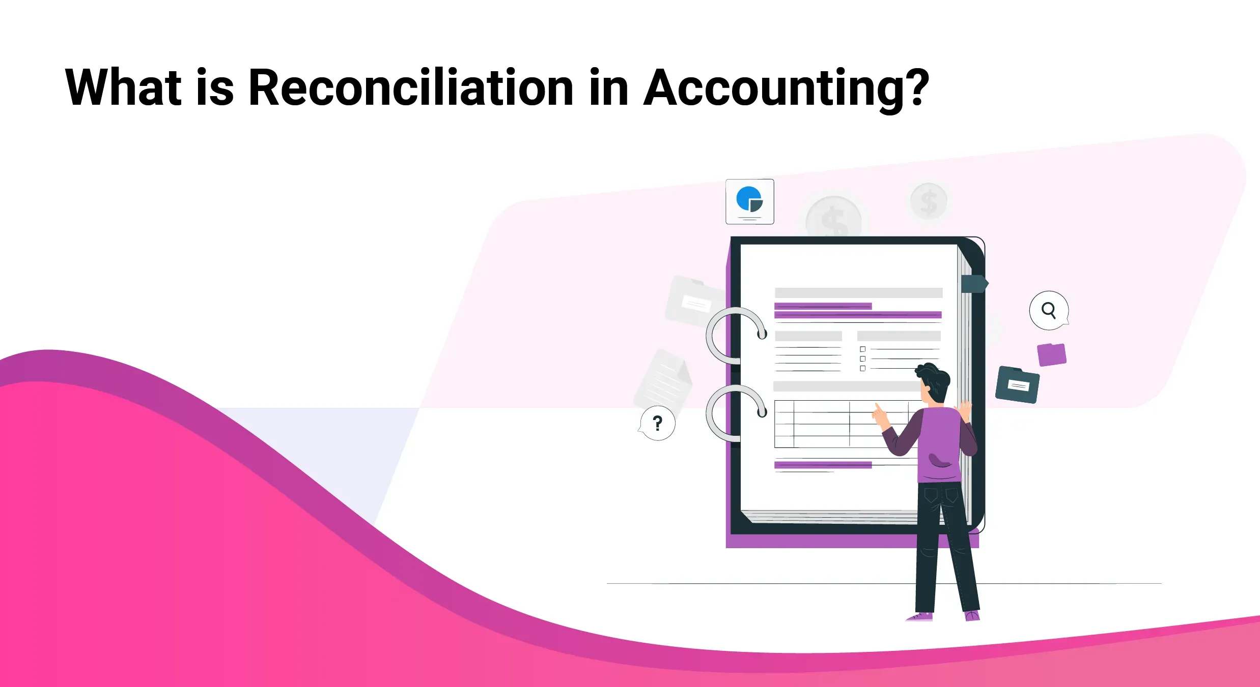What is Reconciliation in Accounting