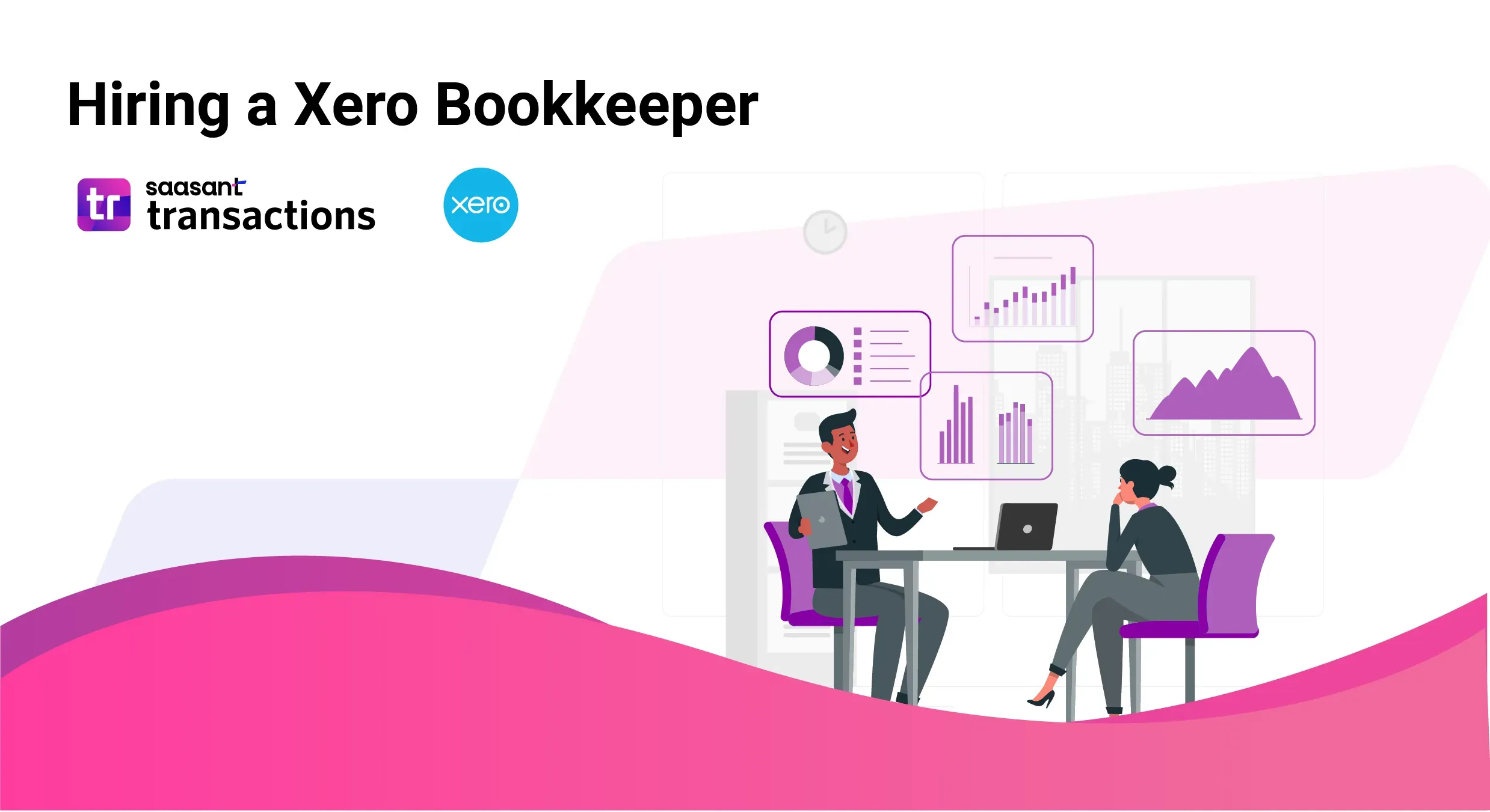 Hiring a Xero Bookkeeper: Finding the Perfect Fit for Your Business