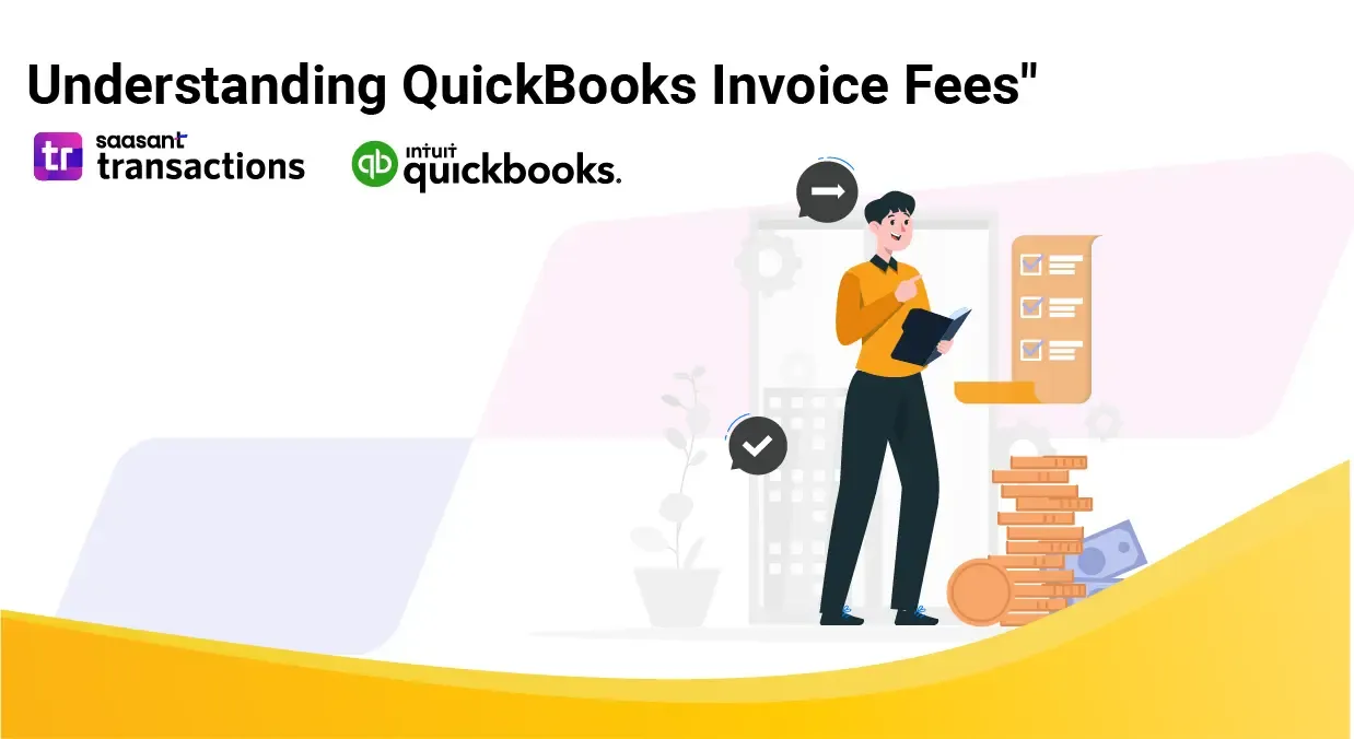 Decoding QuickBooks Invoice Fees: What You Need to Know to Save Money