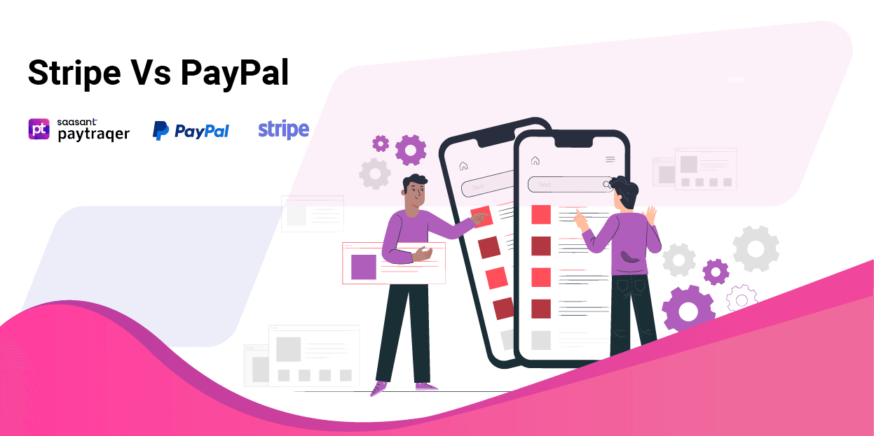 Stripe Vs PayPal Stripe Vs PayPal: Which payment gateway to choose for your Small Business?
